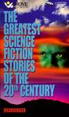 Greatest Science Fiction Stories Of The 20th Century